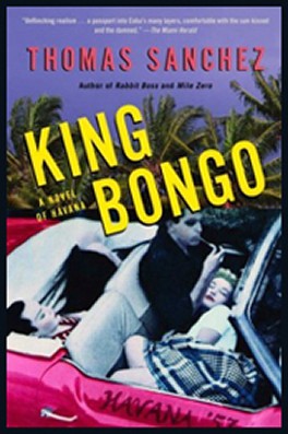 King Bongo, Novel by Thomas Sanchez, Key West, Florida